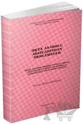 Orta Anadolu Ağızlarından Derlemeler