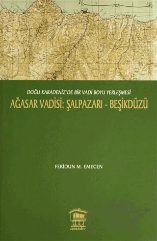 Ağasar Vadisi: Şalpazarı-Beşikdüzü