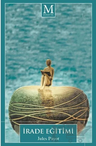İrade Eğitimi – Jules Payot – Muhayyel Yayınevi kitap kapağı
