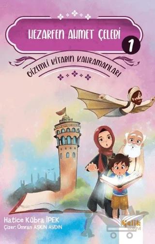 Hezarfen Ahmet Çelebi - Gi̇zemli̇ Ki̇tabın Kahramanları 1