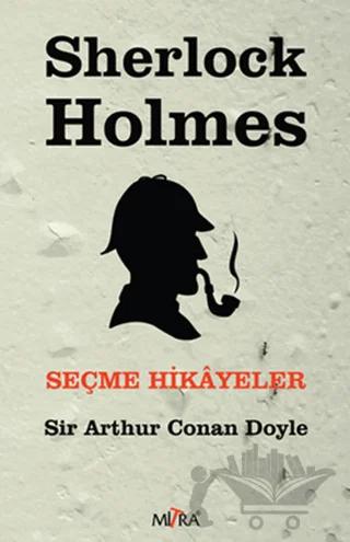 Sherlock Holmes - Seçme Hikayeler