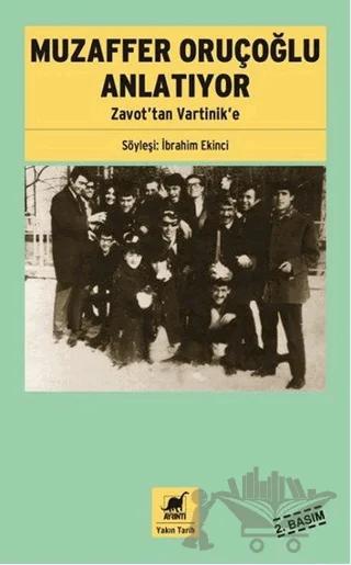 Muzaffer Oruçoğlu Anlatıyor