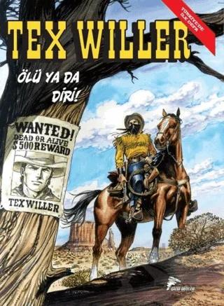 Tex Willer No 1: Ölü Ya Da Diri! - Red Bill’in Çetesi