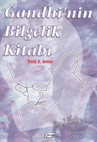Gandhi’nin Bilgelik Kitabı
