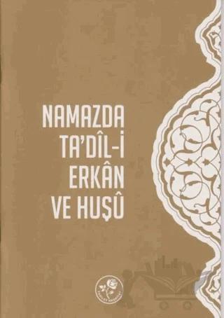 Namazda Ta'dil-i Erkan ve Huşu