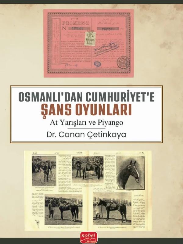 OSMANLI’DAN CUMHURİYET’E ŞANS OYUNLARI (At Yarışları ve Piyango)