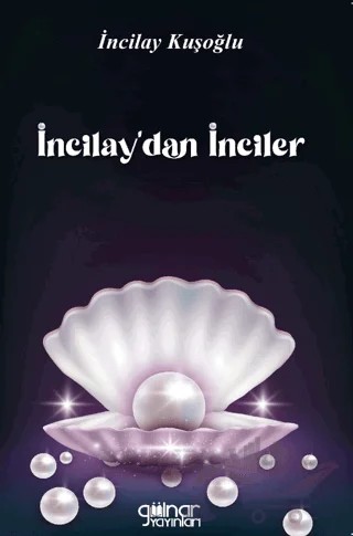 İncilay'dan inciler – İncilay Kuşoğlu – Gülnar Yayınları kitap kapağı