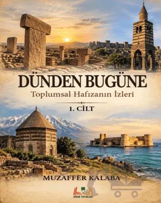 Dünden Bugüne 1. Cilt