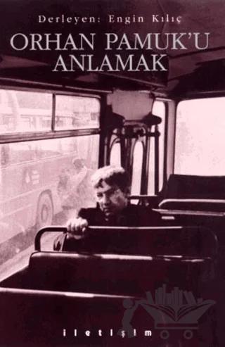 Orhan Pamuk’u Anlamak