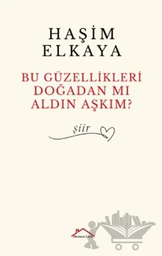 Bu Güzellikleri Doğadan mı Aldın Aşkım?