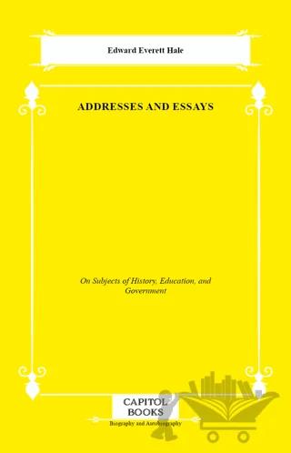 Addresses and Essays