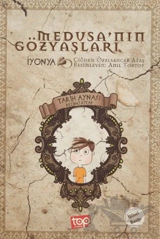 Tarih Aynası 5 - Medusa’nın Gözyaşları – Anıl Tortop – Top Yayıncılık kitap kapağı
