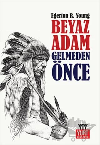 Beyaz Adam Gelmeden Önce