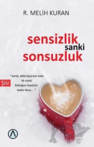 Sensizlik Sanki Sonsuzluk – R. Melih Kuran – Ares Yayınları kitap kapağı