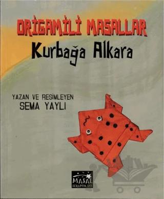 Kurbağa Alkara Origamili Masallar