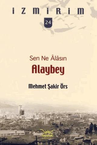 Sen Ne Alasın Alaybey