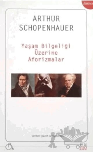 Yaşam Bilgeliği Üzerine Aforizmalar – Arthur Schopenhauer – Aylak Adam Kültür Sanat Yayıncılık kitap kapağı