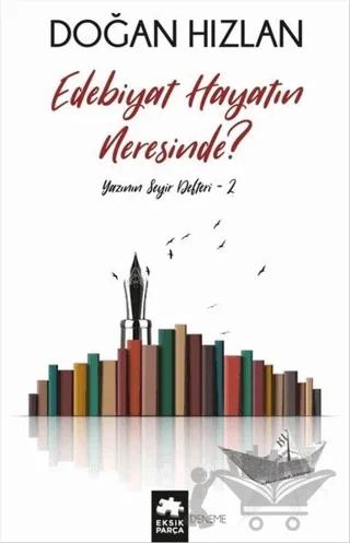 Edebiyat Hayatın Neresinde?