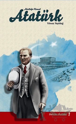 Mustafa Kemal Atatürk – Yılmaz Yeşildağ – Çizmeli Kedi Yayınları kitap kapağı