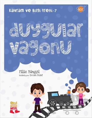 Kavram ve Bilgi Treni 7 : Duygular Vagonu