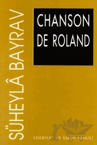 Chanson De Roland Edebiyat ve Üslup Tahlili – Süheyla Bayrav – Multilingual Yabancı Dil Yayınları kitap kapağı