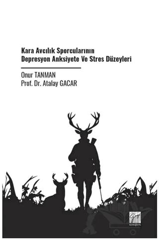 Kara Avcılık Sporcularının Depresyon Anksiyete Ve Stres Düzeyleri
