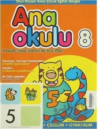 Anaokulu Sayı: 8 Anne-Çocuk Eğitim Dergisi