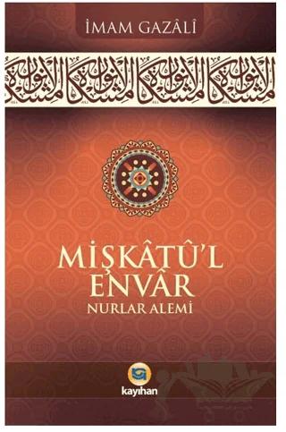 Mişkatu’l Envar Nurlar Alemi
