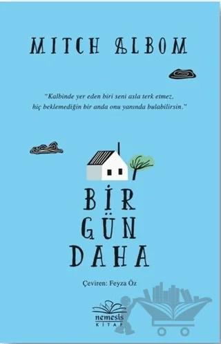 Bir Gün Daha – Mitch Albom – Nemesis Kitap kitap kapağı