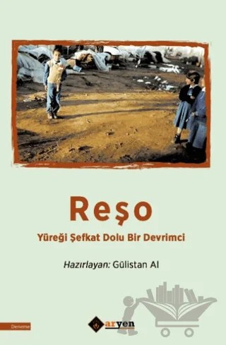 Reşo - Yüreği Şefkat Dolu Bir Devrimci – Gülistan Al – Aryen Yayınları kitap kapağı