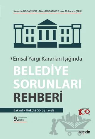 Emsal Yargı Kararları Işığında Belediye Sorunları Rehberi