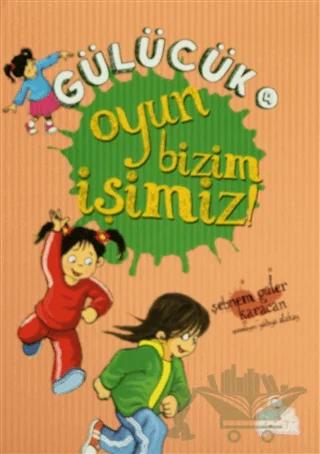 Gülücük 4 - Oyun Bizim İşimiz