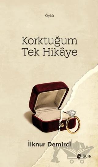 Korktuğum Tek Hikaye