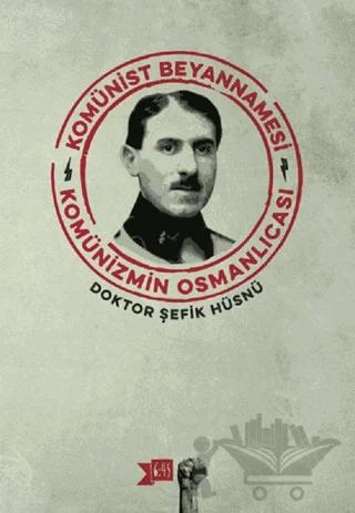 Komünist Beyannamesi – Şefik Hüsnü – Altıkırkbeş Yayınları kitap kapağı