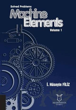 Solved Problems Machine Elements Volume 1