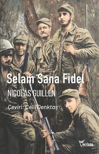 Selam Sana Fidel – Nicolas Guillen Batista – Yazılama Yayınevi kitap kapağı