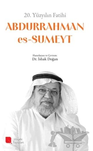 20. Yüzyılın Fatihi Abdurrahman es-Sumeyt