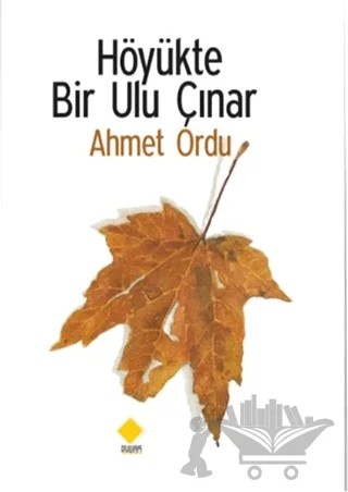 Höyükte Bir Ulu Çınar – Ahmet Ordu – Duvar Kitabevi kitap kapağı