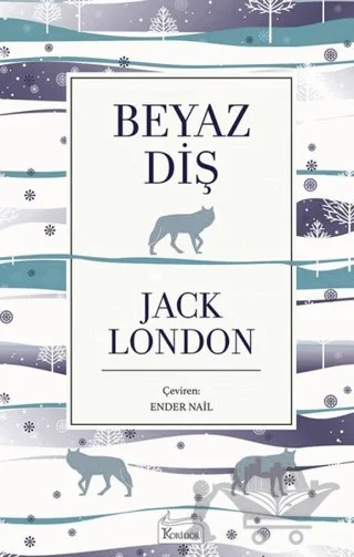 Beyaz Diş – Jack London – Koridor Yayıncılık kitap kapağı