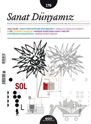 Sanat Dünyamız İki Aylık Kültür ve Sanat Dergisi Sayı: 176 Mayıs-Haziran 2020