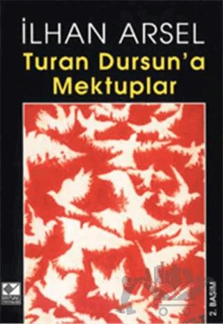 Turan Dursun’a Mektuplar