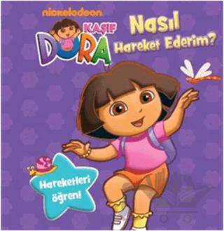 Kaşif Dora - Nasıl Hareket Ederim?