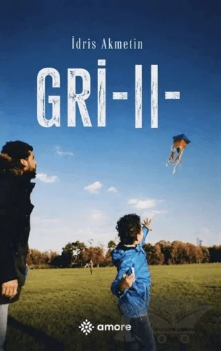 Gri - 2 - – İdris Akmetin – Amore Yayınevi kitap kapağı