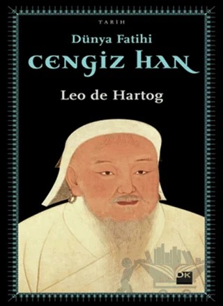 Dünya Fatihi Cengiz Han – Leo De Hartog – Doğan Kitap kitap kapağı