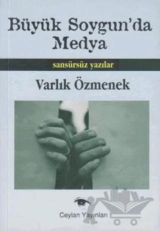 Büyük Soygun’da Medya