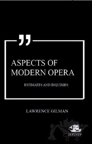 Aspects of Modern Opera – Lawrence Gilman – Serüven Yayınevi kitap kapağı