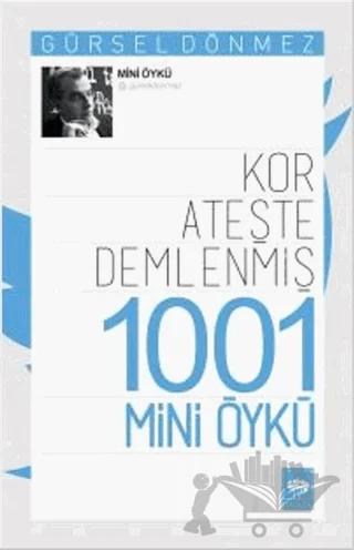 Kor Ateşte Demlenmiş 1001 Mini Öykü
