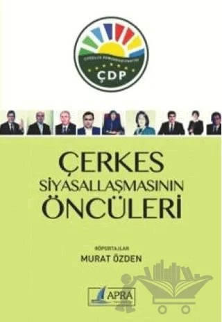 Çerkes Siyasallaşmasının Öncüleri – Murat Özden – Apra Yayıncılık kitap kapağı