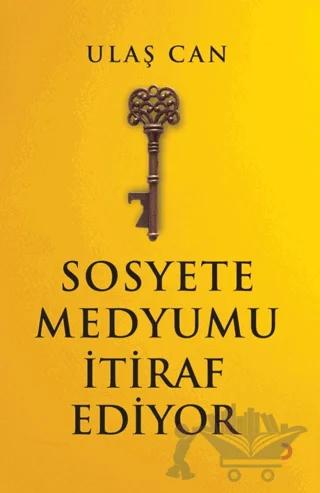 Sosyete Medyumu İtiraf Ediyor