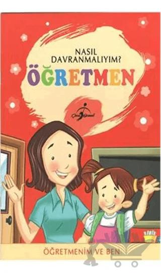 Nasıl Davranmalıyım? - Öğretmen